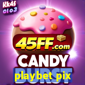 playbet pix
